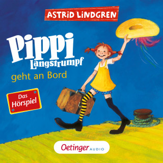 Astrid Lindgren: Pippi Langstrumpf geht an Bord - Das Hörspiel