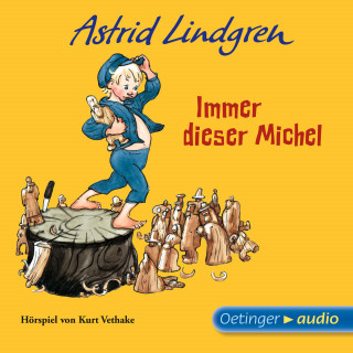 Astrid Lindgren: Immer dieser Michel
