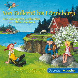 Astrid Lindgren: Von Bullerbü bis Lönneberga