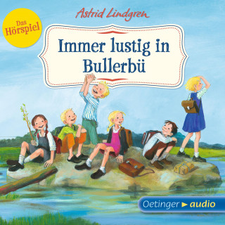 Astrid Lindgren: Wir Kinder aus Bullerbü 3. Immer lustig in Bullerbü