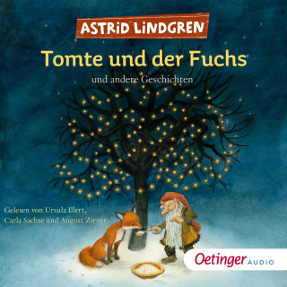 Astrid Lindgren: Tomte und der Fuchs und andere Geschichten