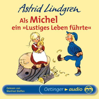 Astrid Lindgren: Als Michel ein "Lustiges Leben führte"