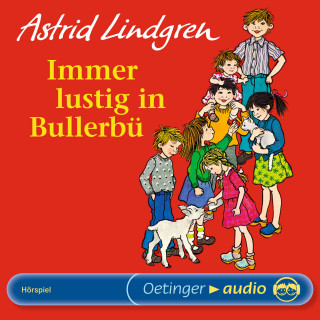 Astrid Lindgren: Immer lustig in Bullerbü