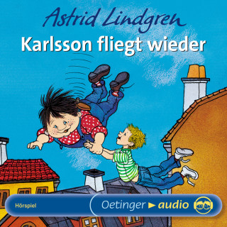 Astrid Lindgren: Karlsson fliegt wieder