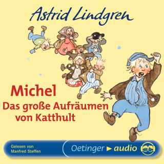 Astrid Lindgren: Michel. Das große Aufräumen von Katthult