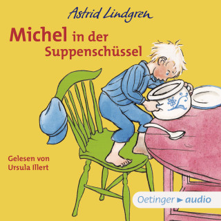 Astrid Lindgren: Michel aus Lönneberga 1. Michel in der Suppenschüssel