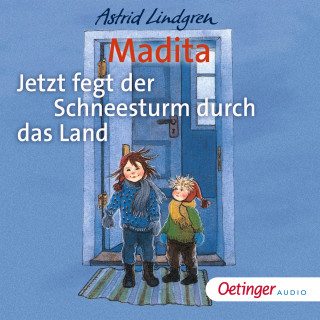 Astrid Lindgren: Madita - Jetzt fegt der Schneesturm durch das Land