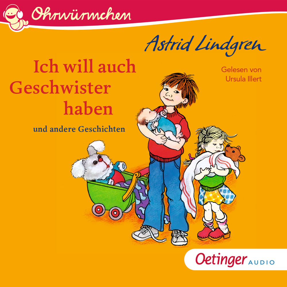 Ich Will Auch Geschwister Haben Und Andere Geschichten Astrid Lindgren Mp3 Hörbuch HÖbude