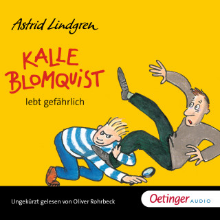 Astrid Lindgren: Kalle Blomquist 2. Kalle Blomquist lebt gefährlich