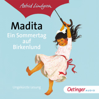 Astrid Lindgren: Madita - Ein Sommertag auf Birkenlund