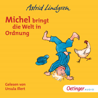 Astrid Lindgren: Michel bringt die Welt in Ordnung