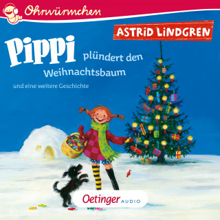 Astrid Lindgren: Pippi plündert den Weihnachtsbaum und eine weitere Geschichte