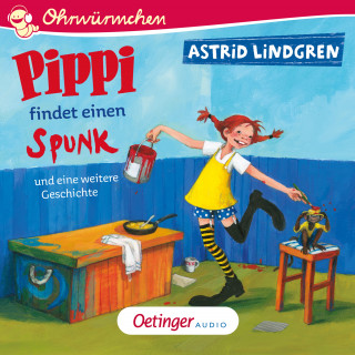 Astrid Lindgren: Pippi findet einen Spunk und eine weitere Geschichte