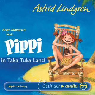 Astrid Lindgren: Pippi in Taka-Tuka-Land