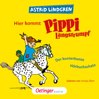 Astrid Lindgren: Hier kommt Pippi Langstrumpf!