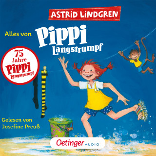 Astrid Lindgren: Alles von Pippi Langstrumpf