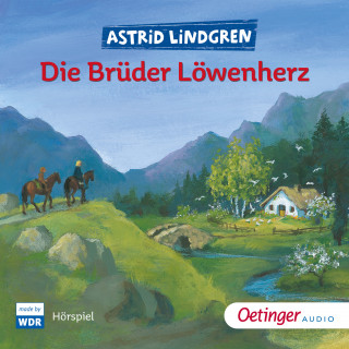Astrid Lindgren: Die Brüder Löwenherz