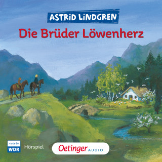 Astrid Lindgren: Die Brüder Löwenherz