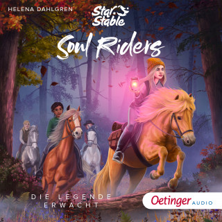 Helena Dahlgren: Star Stable: Soul Riders 2. Die Legende erwacht