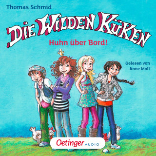 Thomas Schmid: Die Wilden Küken. Huhn über Bord!