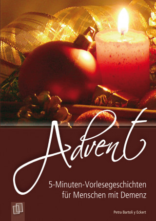 Petra Bartoli y Eckert: 5-Minuten-Vorlesegeschichten für Menschen mit Demenz: Advent