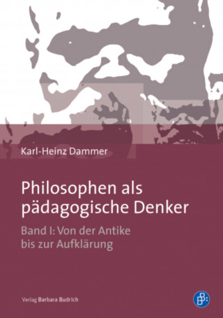 Karl-Heinz Dammer: Philosophen als pädagogische Denker