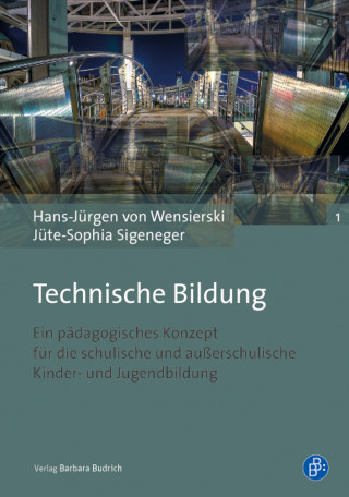 Hans-Jürgen von Wensierski, Jüte-Sophia Sigeneger: Technische Bildung