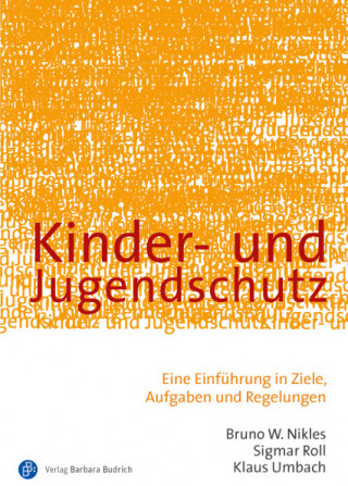 Bruno W Nikles, Sigmar Roll, Klaus Umbach: Kinder- und Jugendschutz