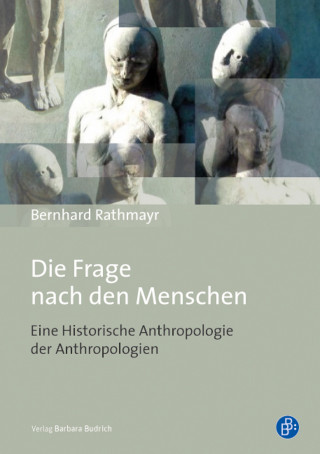 Bernhard Rathmayr: Die Frage nach den Menschen