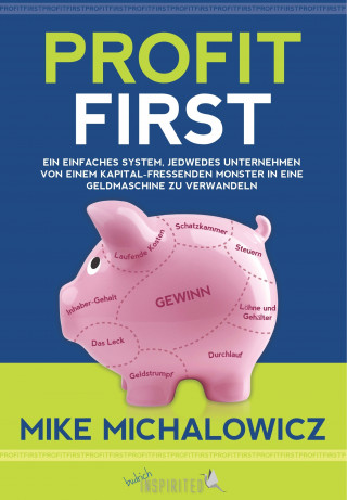 Mike Michalowicz: Profit First