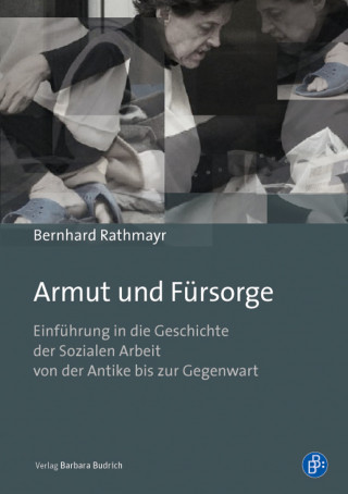 Bernhard Rathmayr: Armut und Fürsorge