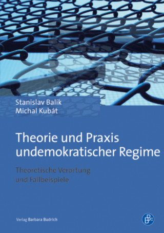 Stanislav Balík, Michal Kubát: Undemokratische Regime