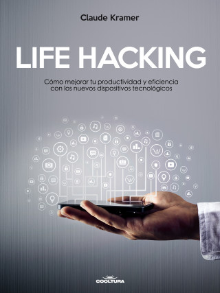 Claude Kramer: LIFE HACKING