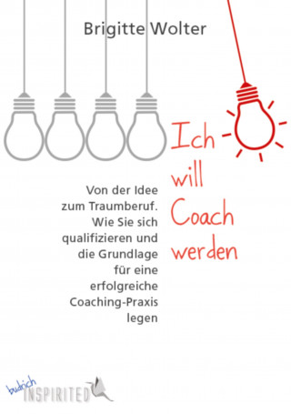 Brigitte Wolter: Ich will Coach werden