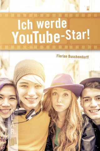 Florian Buschendorff: K.L.A.R. Taschenbuch: Ich werde YouTube-Star!