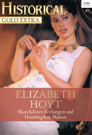 Elizabeth Hoyt: Skandalöses Verlangen auf Huntingdon Manor