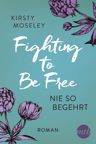 Kirsty Moseley: Fighting to Be Free - Nie so begehrt