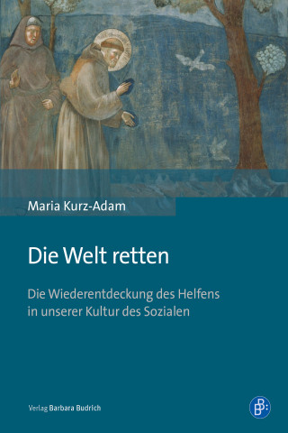 Maria Kurz-Adam: Die Welt retten