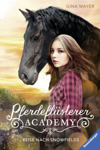 Gina Mayer: Pferdeflüsterer-Academy, Band 1: Reise nach Snowfields