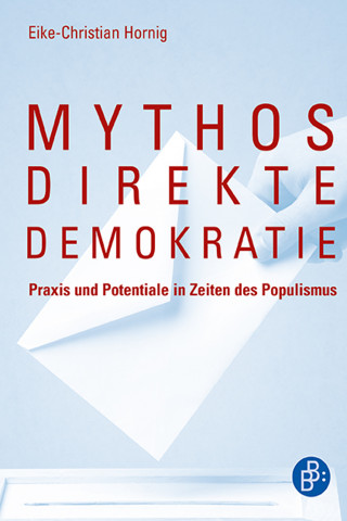 Eike-Christian Hornig: Mythos direkte Demokratie