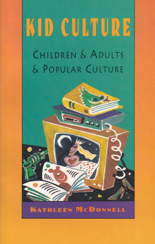 Kathleen McDonnell: Kid Culture