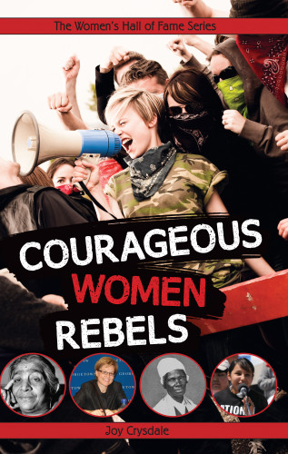 Joy Crysdale: Courageous Women Rebels