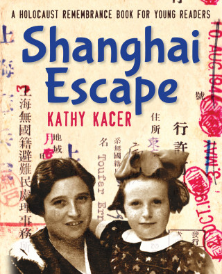 Kathy Kacer: Shanghai Escape