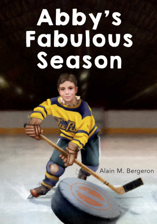 Alain M. Bergeron: Abby's Fabulous Season