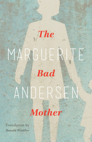 Marguerite Anderson: The Bad Mother