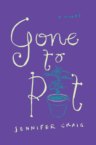 Jennifer Craig: Gone to Pot