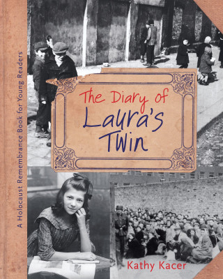 Kathy Kacer: The Diary of Laura's Twin