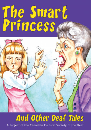 Canadian Cultural Society of the Deaf: The Smart Princess