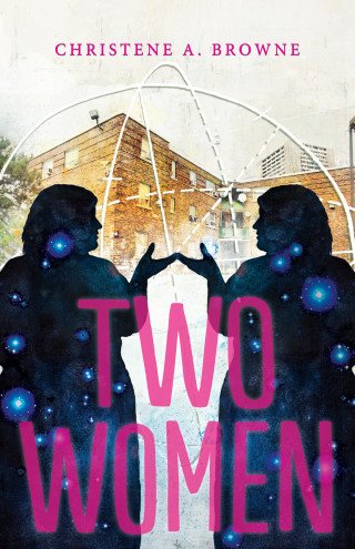 Christene A. Browne: Two Women