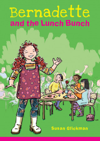 Susan Glickman: Bernadette and the Lunch Bunch